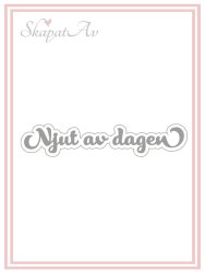 Njut av dagen